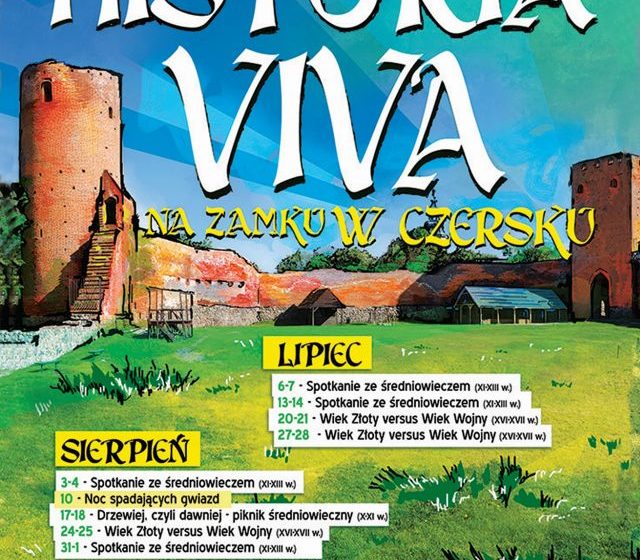 Plakat ze zdjęciem zamku w Czersku i napisem Historia Viva - weekendy na zamku w Czersku