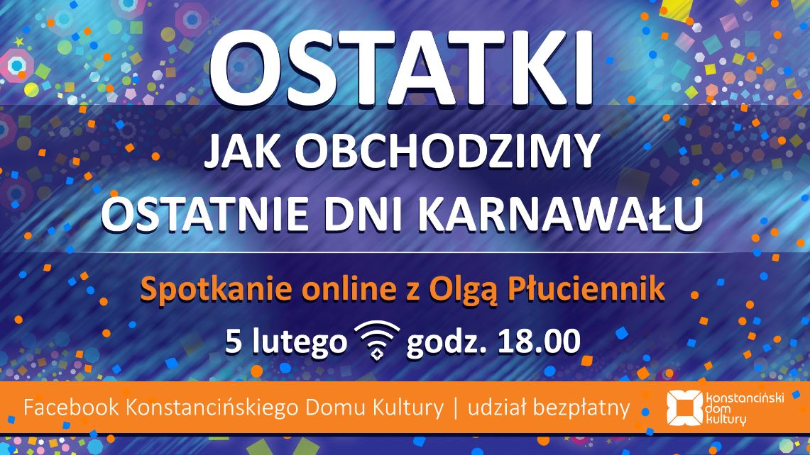 Plakat: Ostatki - jak obchodzimy ostatnie dni karnawału