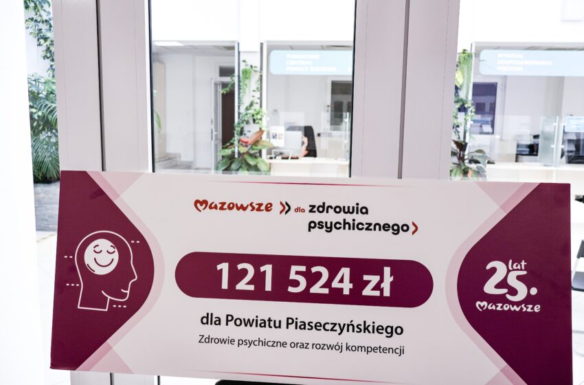 informacja o dotacji dla Powiatu Piaseczyńskiego na cele związane z ochroną zdrowia psychicznego oraz rozwojem kompetencji